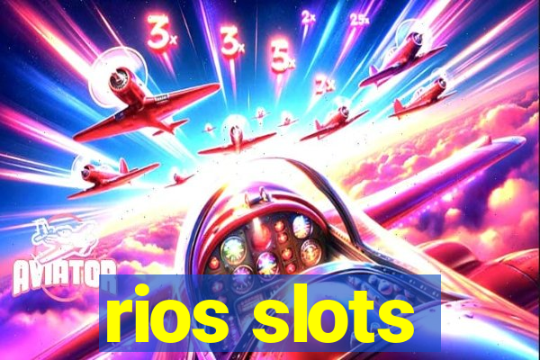 rios slots